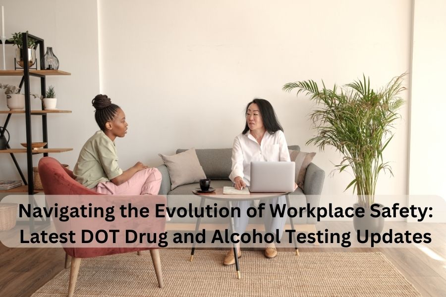 Latest DOT Alcohol and Drug Testing Updates